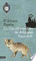 La transformación de Johanna Sansíleri