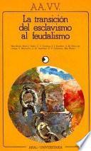 La transición del esclavismo al feudalismo