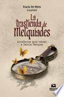 La trastienda de Melquíades
