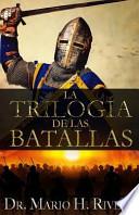 La Trilogia de Las Batallas
