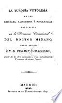 La Turquía victoriosa de las sandeces, falsedades é ignorancias contenidas en la Fraterna correccional del doctor Miñano