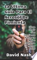 La Ultima Guía Para El Aerosol De Pimienta