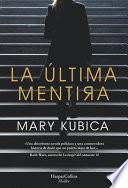La Última Mentira (Every Last Lie - Spanish Edition)