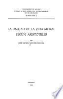 La unidad de la vida moral según Aristóteles