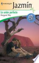 La unión perfecta