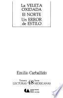 La veleta oxidada ; El norte ; Un error de estilo