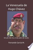 La Venezuela de Hugo Chávez