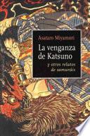 La venganza de Katsuno : y otros relatos de samuráis