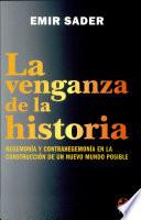 La venganza de la historia/ The Revenge of History