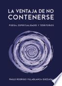 La ventaja de no contenerse