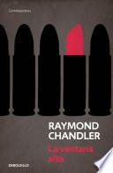 La ventana alta (Philip Marlowe 3)