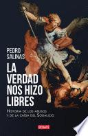 La verdad nos hizo libres