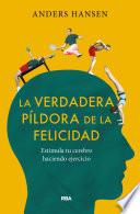La verdadera píldora de la felicidad