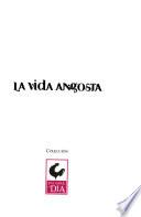 La vida angosta