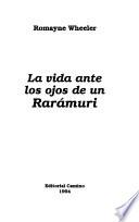 La vida ante los ojos de un rarámuri