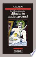 La vida cotidiana del dibujante underground