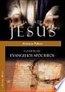 La vida de Jesús a la luz de los evangelios apócrifos