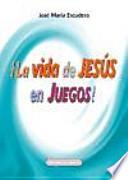 La vida de jesús en juegos