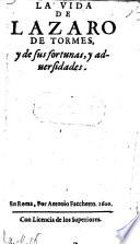 La vida de Lazaro de Tormes, y de sus fortunas, y adversidades