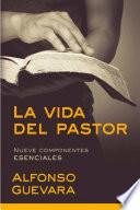 La Vida del Pastor / The Pastor's Life: Nueve Componentes Esenciales