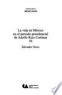 La vida en México en el período presidencial de Adolfo Ruiz Cortines