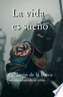 La vida es sueño. Adaptada y novelada