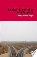 La vida i la mort d'en Jordi Fraginals