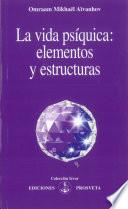 La vida psíquica: elementos y estructuras