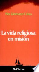 La vida religiosa en misión