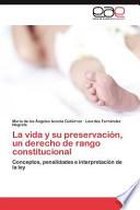 La vida y su preservación, un derecho de rango constitucional