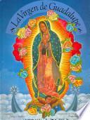 La Virgen de Guadalupe