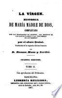 La Vírgen; historia de María, madre de Dios