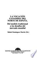 La vocación ganadera del norte de España