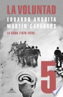 La Voluntad. La caída (1976 - 1978)