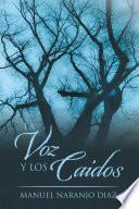 La Voz Y Los Caídos