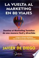La vuelta al marketing en 80 viajes