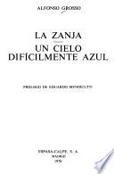 La zanja ; Un cielo difícilmente azul