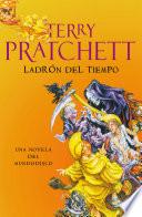 Ladrón del Tiempo (Mundodisco 26)