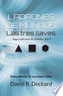Ladrones de mundos Las tres llaves
