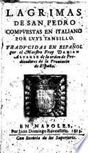Lagrimas de san Pedro compuestas en italiano por Luys Tansillo. Traducidas en español por el maestro fray Damian Aluarez de la orden de Predicatores de la prouincia de España