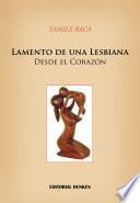Lamento de una Lesbiana. Desde el Corazón