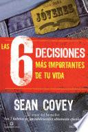 Las 6 decisiones más importantes de tu vida