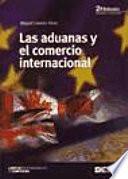 Libro Las aduanas y el comercio internacional