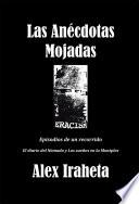 Las Ancdotas Mojadas