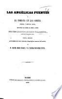 Las angelicas fuentes ó el Tomista en las Cortes, primera y segunda parte. ... Nueva edicion, precedida de unos apuntes biográficos acerca del autor, por R. M. Baralt y N. Fernandez Cuesta.