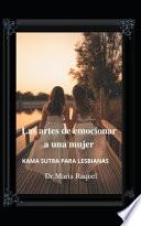 Las artes de emocionar a una mujer