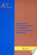 Las artes plásticas como fundamento de la educación artística