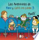 Las aventuras de Facu y Café con Leche 3