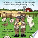 Las Aventuras de Izzy y Juju: Gemelos Detectives Investigadores (G. D. I.): El Caso del Huevo Perdido!