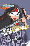 Las Aventuras de Katana en Super Hero High